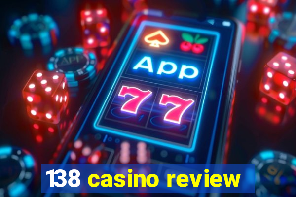 138 casino review