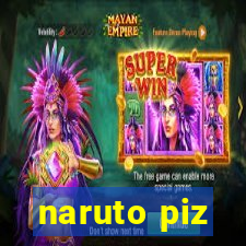 naruto piz