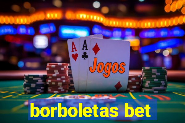 borboletas bet