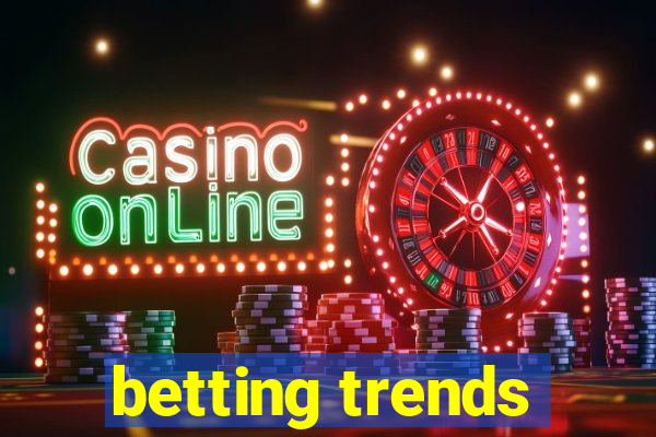 betting trends