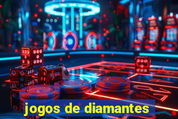 jogos de diamantes