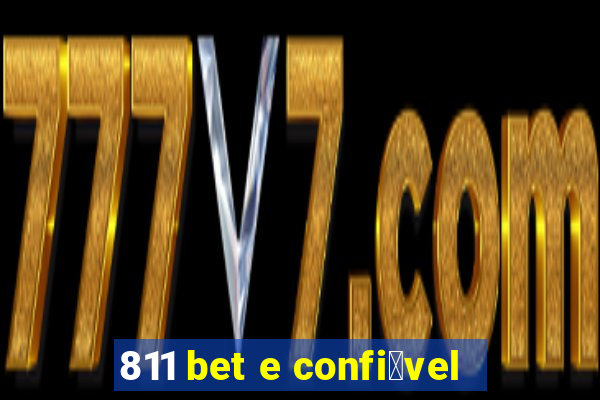 811 bet e confi谩vel