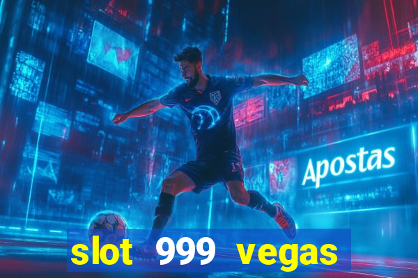 slot 999 vegas game 11