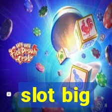 slot big