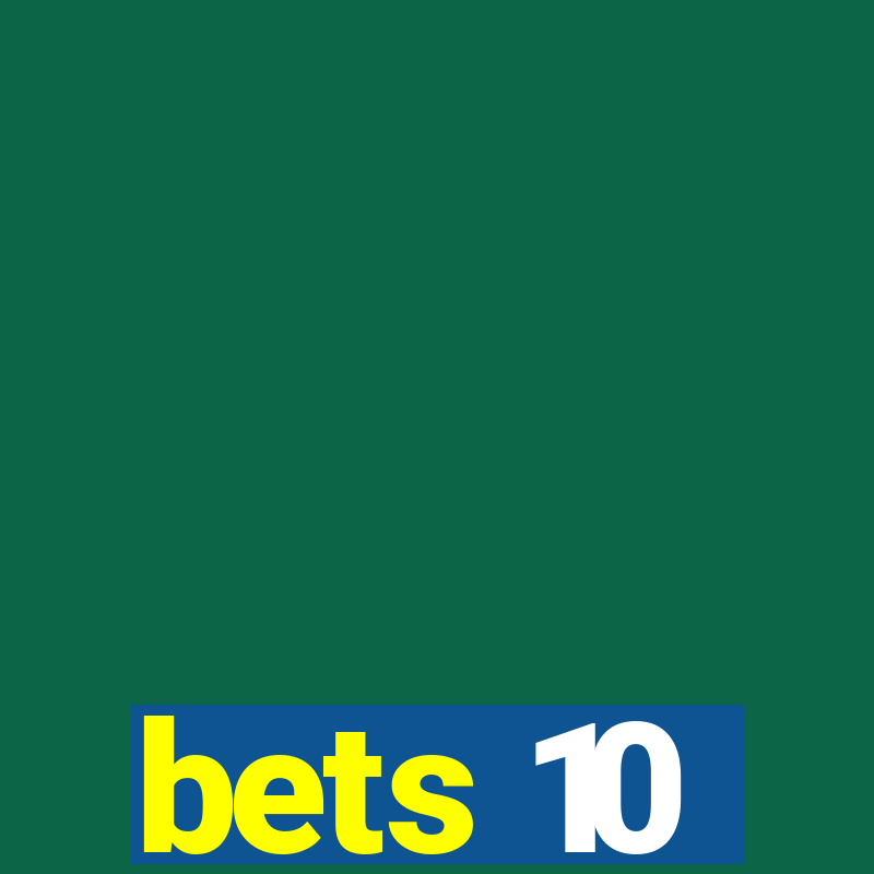 bets 10