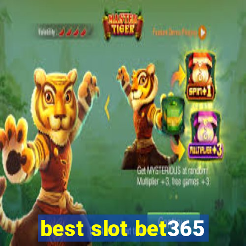 best slot bet365