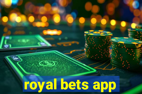 royal bets app