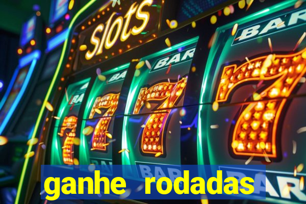 ganhe rodadas gratis sem deposito