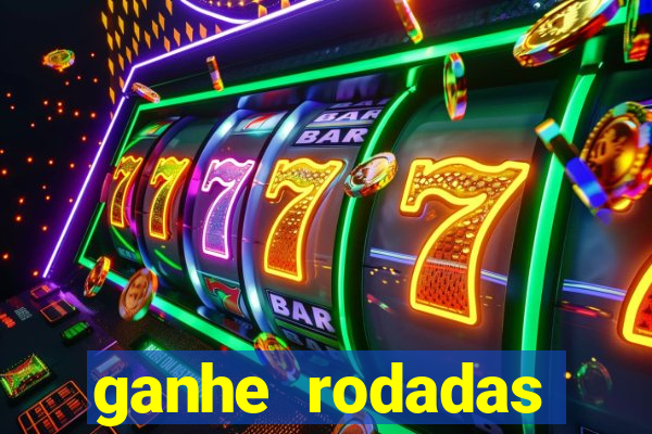 ganhe rodadas gratis sem deposito