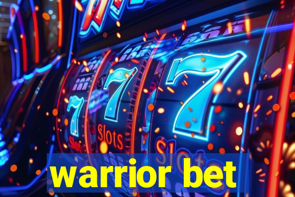 warrior bet