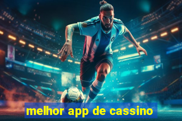 melhor app de cassino