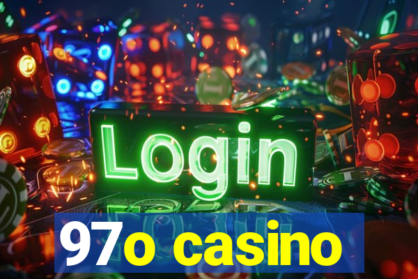 97o casino