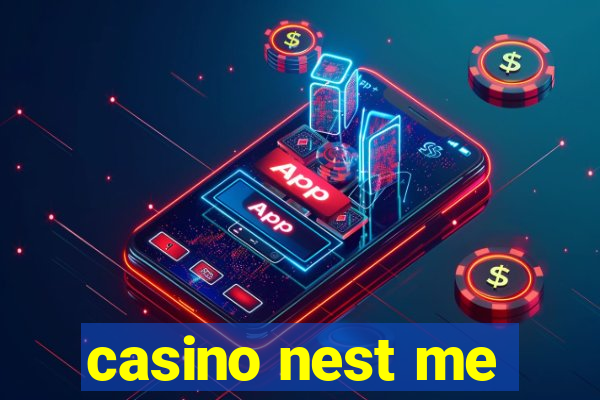 casino nest me