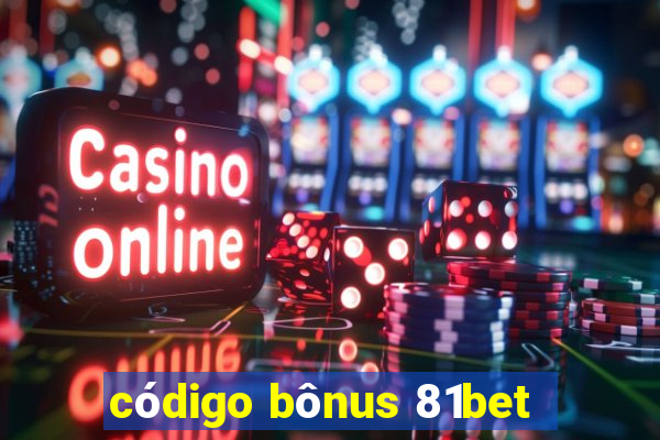 código bônus 81bet