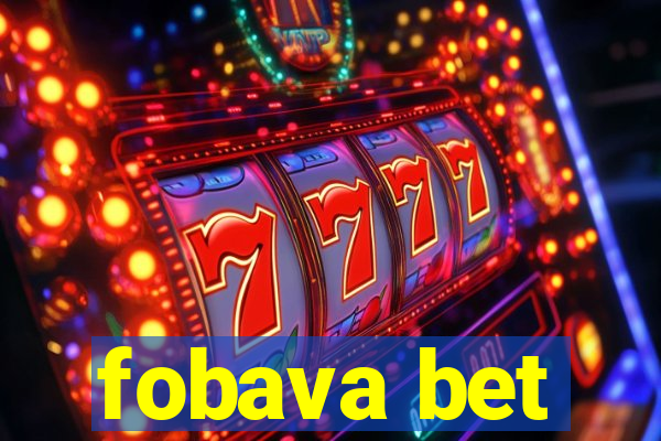 fobava bet