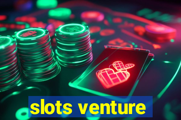 slots venture