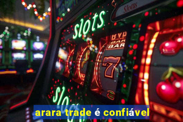 arara trade é confiável