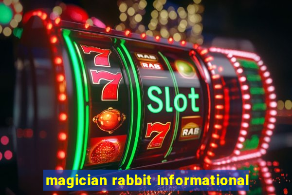 magician rabbit Informational