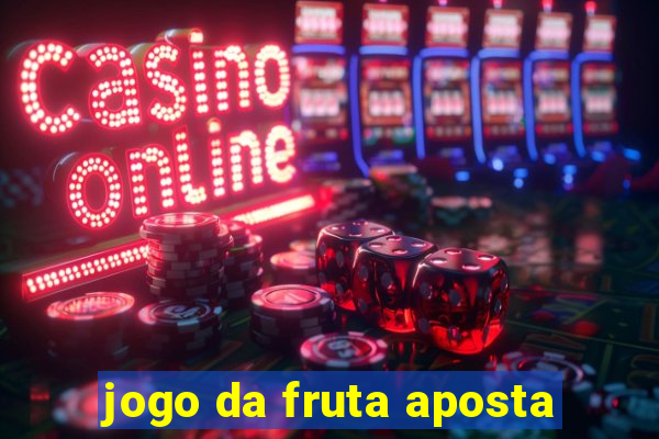 jogo da fruta aposta