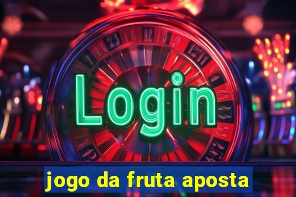 jogo da fruta aposta