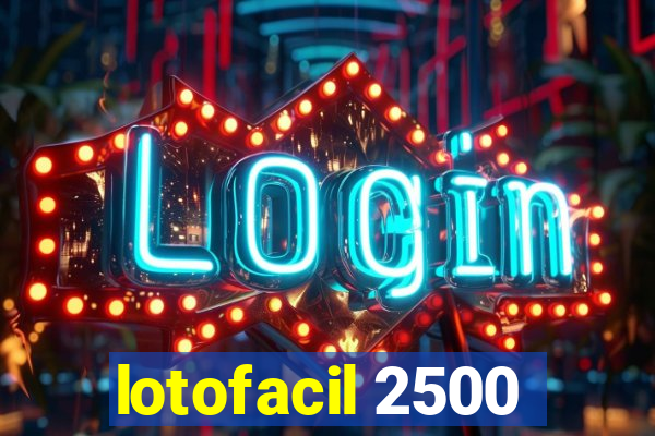 lotofacil 2500