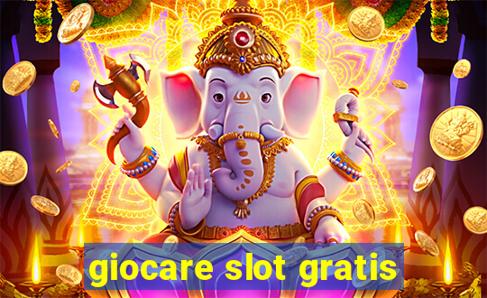 giocare slot gratis