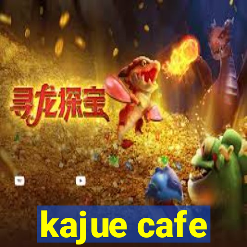 kajue cafe