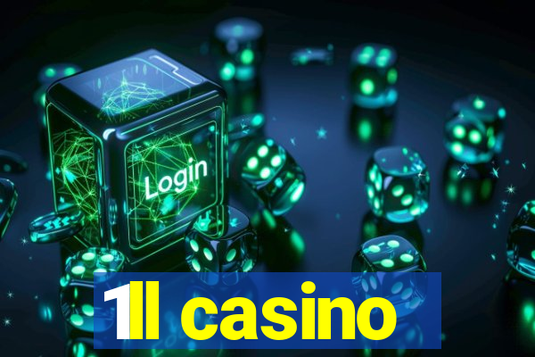 1ll casino