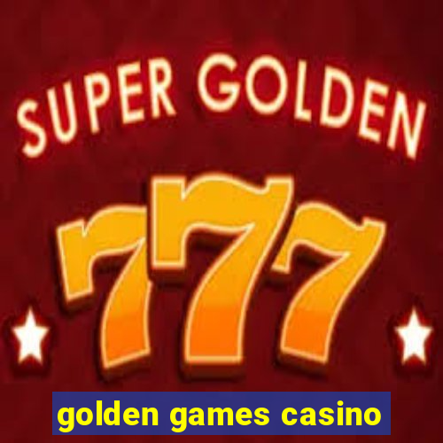 golden games casino