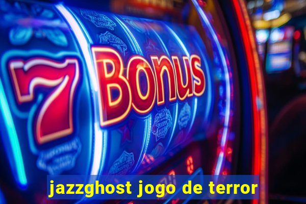 jazzghost jogo de terror