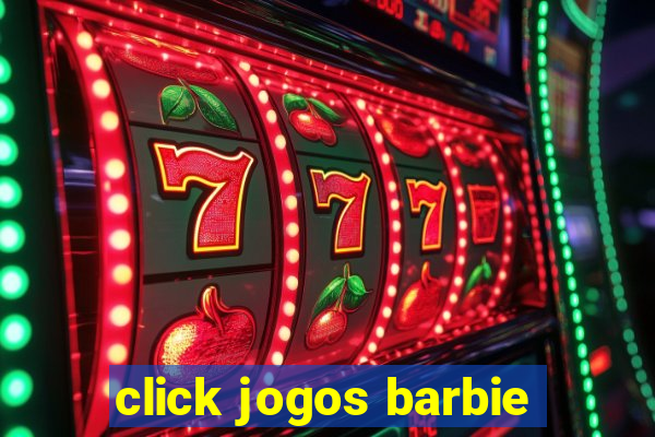 click jogos barbie