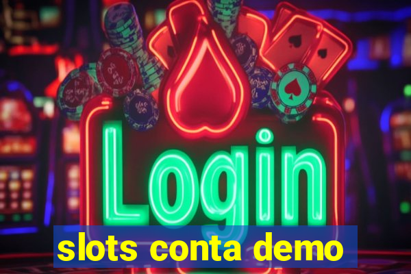 slots conta demo