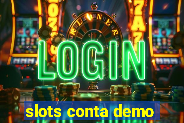 slots conta demo