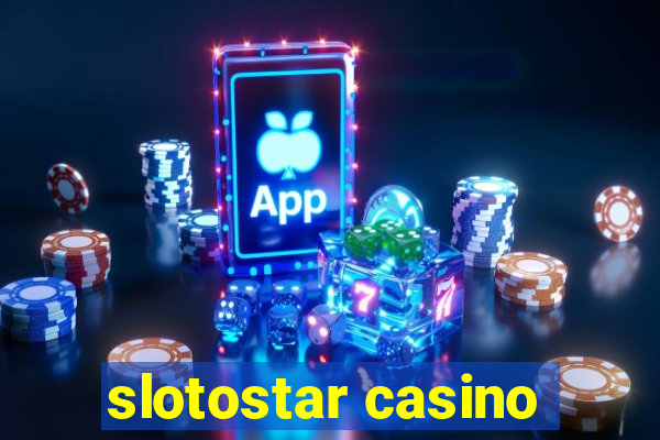 slotostar casino