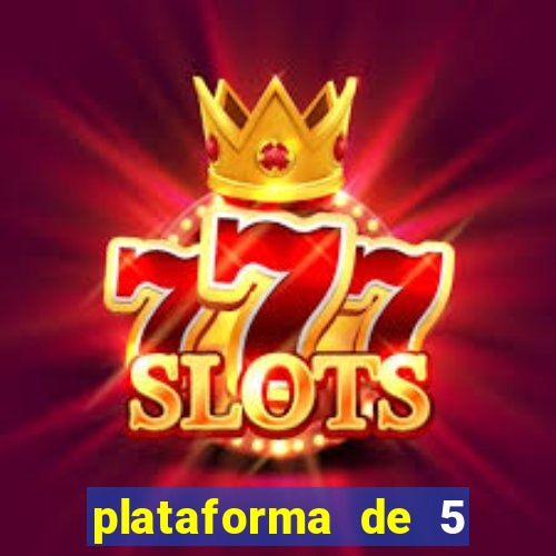 plataforma de 5 reais cassino