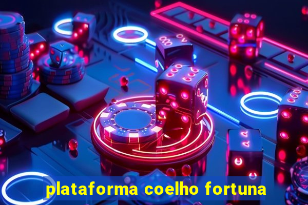 plataforma coelho fortuna