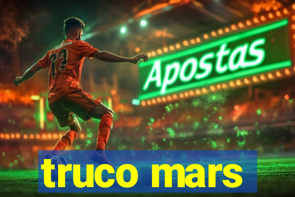 truco mars