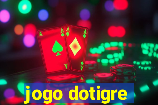 jogo dotigre