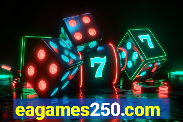 eagames250.com