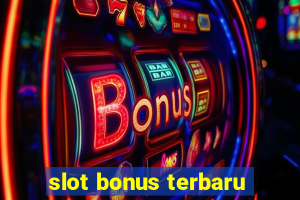 slot bonus terbaru