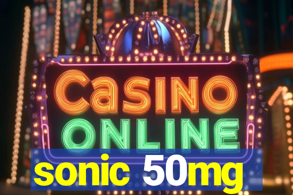 sonic 50mg