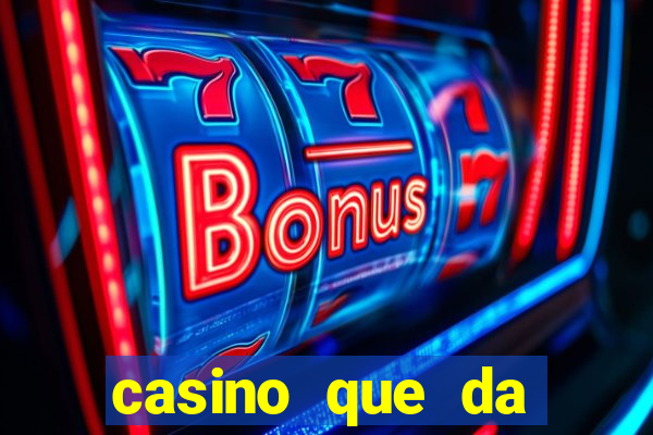 casino que da bonus no cadastro