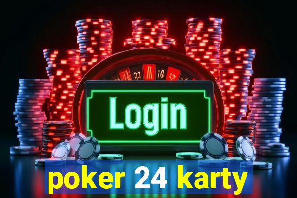 poker 24 karty