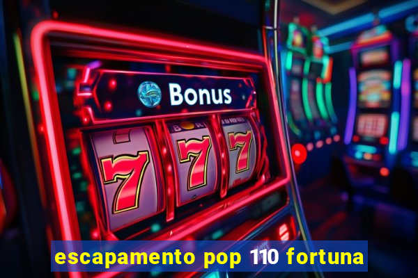 escapamento pop 110 fortuna