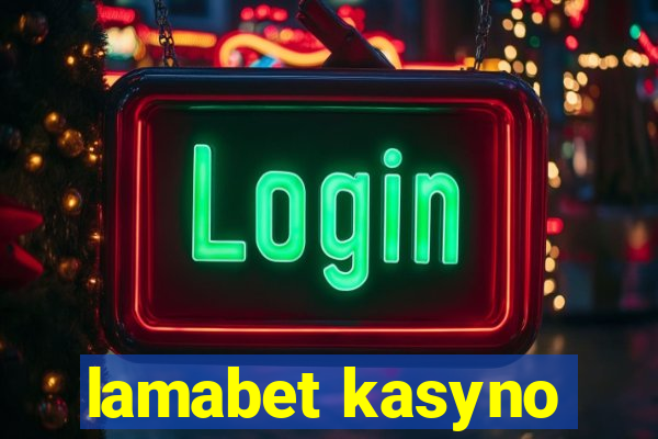 lamabet kasyno