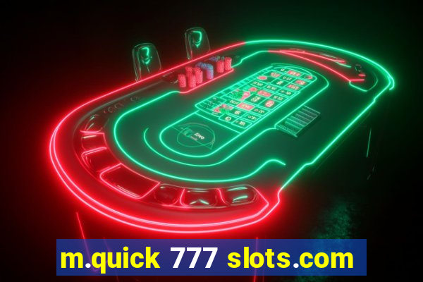 m.quick 777 slots.com