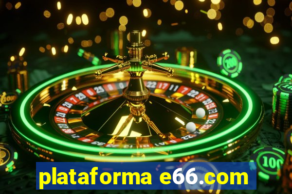 plataforma e66.com