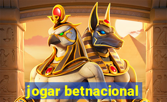 jogar betnacional