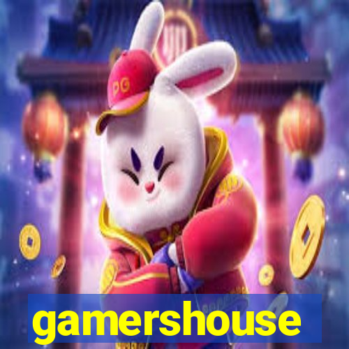 gamershouse