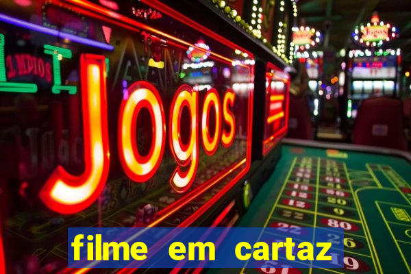 filme em cartaz cine araujo